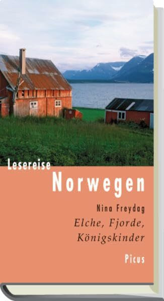 Lesereise Norwegen: Elche, Fjorde, Königskinder (Picus Lesereisen)