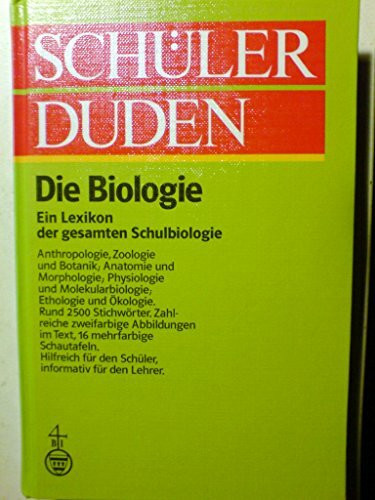 Schülerduden. Die Biologie: Ein Lexikon für den Biologieunterricht