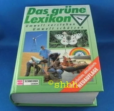 Das grüne Lexikon - Umwelt verstehen, Umwelt schützen