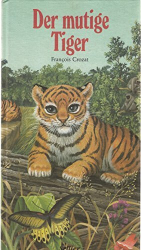 Der mutige Tiger