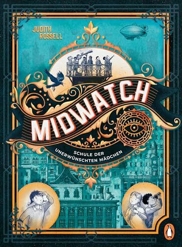 Midwatch – Schule der unerwünschten Mädchen: Spannender und lustiger Kinderkrimi ab 10 Jahren Midwatch – Schule der unerwünschten Mädchen: Spannender und lustiger Kinderkrimi ab 10 Jahren