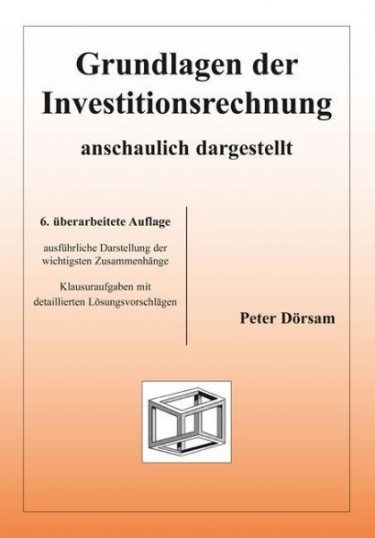 Grundlagen der Investitionsrechnung - anschaulich dargestellt