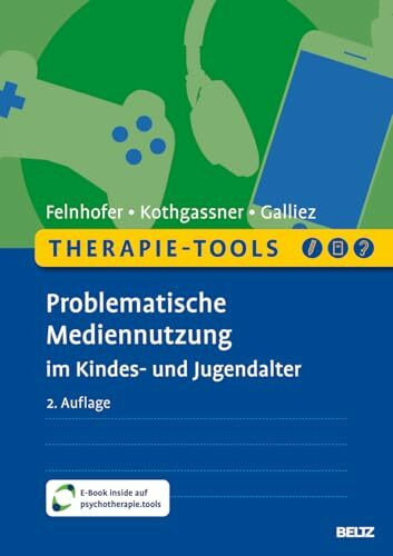 Therapie-Tools Problematische Mediennutzung im Kindes- und Jugendalter: Mit E-Book inside und Arbeitsmaterial (Beltz Therapie-Tools)