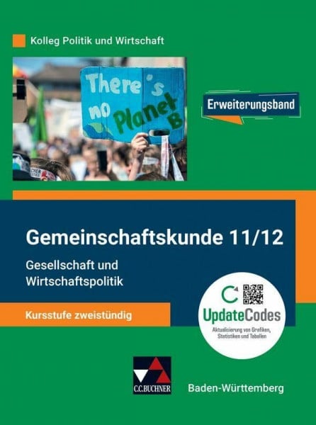 Kolleg Politik und Wirtschaft – Baden-Württemberg - neu / Gmk BW 11/12 ab 2021: Gesellschaft/Wirtschaftspol.: Gemeinschaftskunde für das Gymnasium / ... - neu: Gemeinschaftskunde für das Gymnasium)