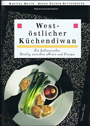 Asien in unserer Küche: Die neue Welt des kreativen Kochens