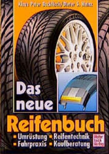 Das neue Reifenbuch - Umrüstung, Reifentechnik, Fahrpraxis, Kaufberatung