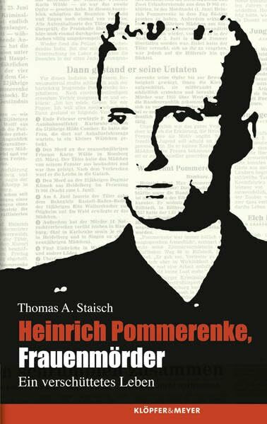 Heinrich Pommerenke, Frauenmörder: Ein verschüttetes Leben