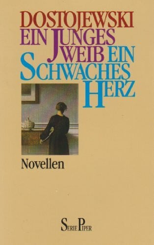 Ein junges Weib /Ein schwaches Herz: Novellen (Piper Taschenbuch)