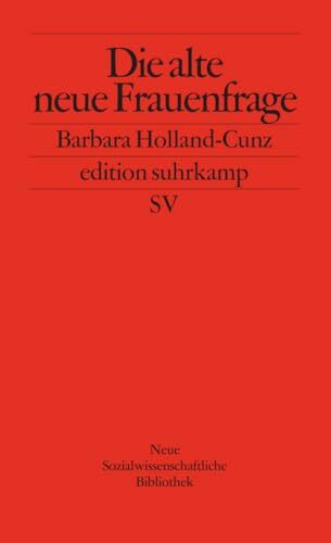 Die alte neue Frauenfrage (edition suhrkamp)