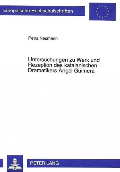 Untersuchungen zu Werk und Rezeption des katalanischen Dramatikers ¿ngel Guimerà