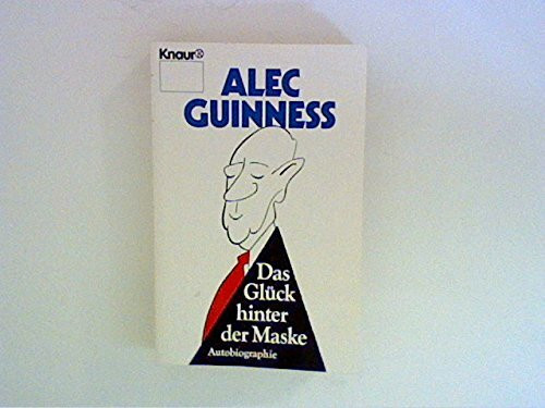 Das Glück hinter der Maske: Autobiographie (Knaur Taschenbücher. Biographien)