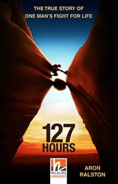 Helbling Readers Movies, Level 4 / 127 Hours, Class Set: The True Story of One Man's Fight for Life, Helbling Readers Movies / Level 4 (A2/B1)