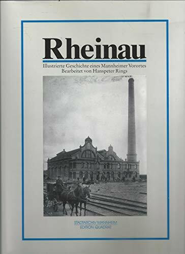 Rheinau: Illustrierte Geschichte eines Mannheimer Vorortes