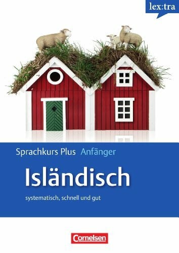 Lextra - Isländisch - Sprachkurs Plus: Anfänger: A1-A2 - Selbstlernbuch mit CDs und kostenlosem MP3-Download