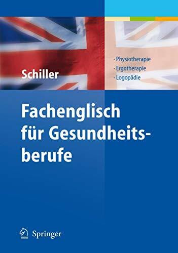 Fachenglisch für Gesundheitsberufe. Physiotherapie, Ergotherapie, Logopädie