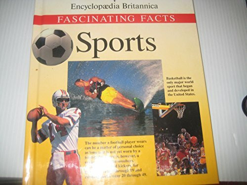Sports (Encyclopedia Britannica Fascinating Facts Series)