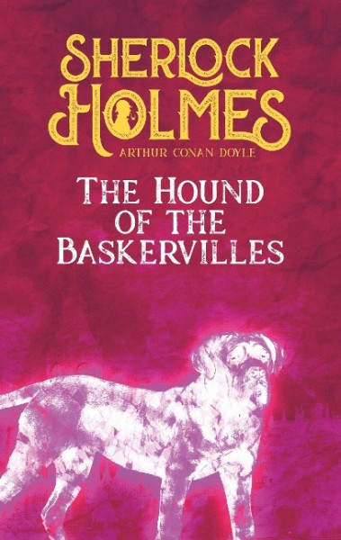 The Hound of the Baskervilles. Arthur Conan Doyle (englische Ausgabe)