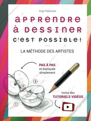 Apprendre à dessiner : c’est possible ! La méthode des artistes – Pas à pas et expliquée simplement inclut des tutoriels vidéos