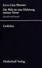Die Welt ist eine Dichtung meiner Sinne: Gedichte. Finn. /Dt.: Gedichte. Finn.-Dtsch. Nachw. v. Stefan Moster. Hrsg. v. Roswitha Th. Heiderhoff u. Viktor Mundt