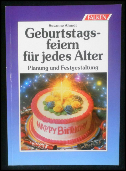 Geburtstagsfeiern für jedes Alter. Planung und Festgestaltung.