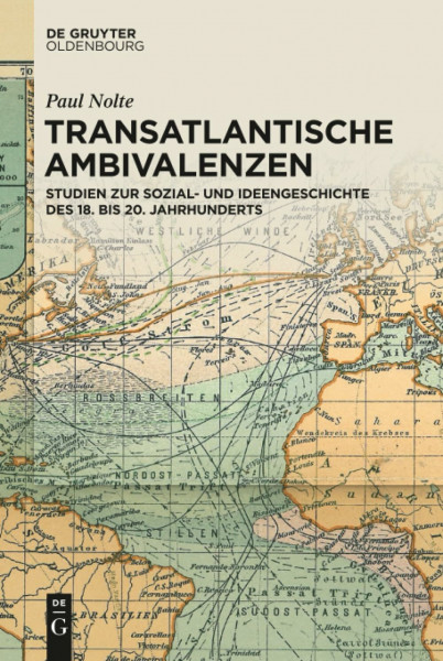Transatlantische Ambivalenzen: Studien zur Sozial- und Ideengeschichte des 18. bis 20. Jahrhunderts