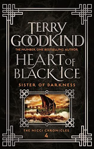 Heart of Black Ice (Sister of Darkness: The Nicci Chronicles, Band 4)