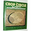 The Crop Circle Enigma: A Range of Viewpoints from the Centre of Crop Circle Studies: Grounding the Phenomena in Science, Culture and Metaphysics