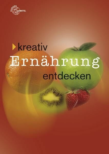 Kreativ Ernährung entdecken