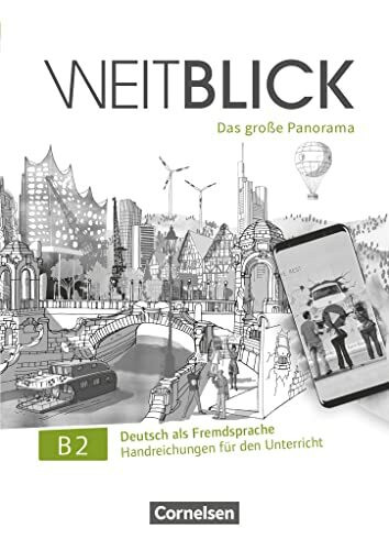 Weitblick - Das große Panorama - B2: Gesamtband: Handreichungen für den Unterricht