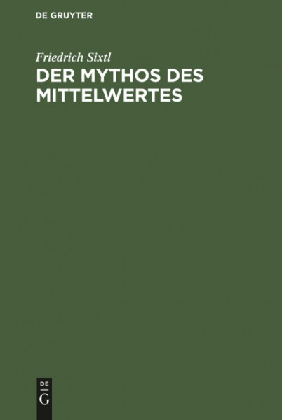 Der Mythos des Mittelwertes: Neue Methodenlehre der Statistik