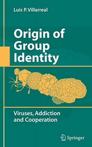 Origin of Group Identity: Viruses, Addiction and Cooperation