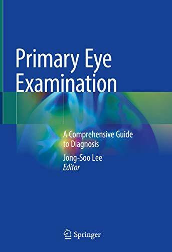 Primary Eye Examination: A Comprehensive Guide to Diagnosis