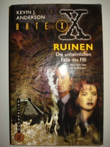 Ruinen (Akte X: Die unheimlichen Fälle des FBI, Band 4)