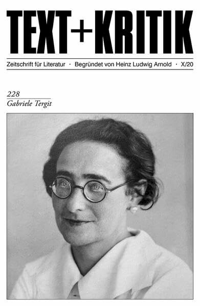 Gabriele Tergit: Zeitschrift für Literatur X/20 (TEXT+KRITIK)