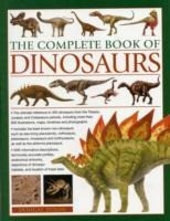 The Complete Book of Dinosaurs: The Ultimate Reference to 355 Dinosaurs from the Triassic, Jurassic and Cretaceous Periods