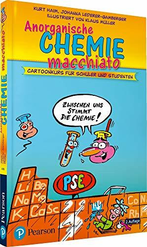 Anorganische Chemie macchiato. Für Schüler und Studenten: Cartoonkurs für Schüler und Studenten (Pearson Studium - Scientific Tools)
