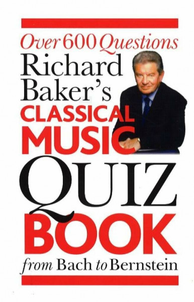Richard Baker's Classical Music Quiz Book