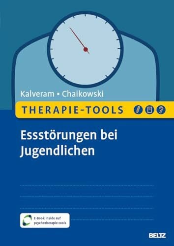 Therapie-Tools Essstörungen bei Jugendlichen: Mit E-Book inside und Arbeitsmaterial (Beltz Therapie-Tools)