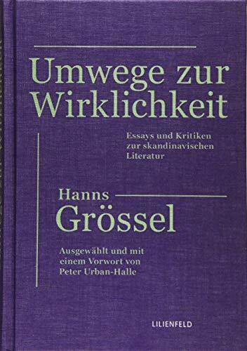 Umwege zur Wirklichkeit: Essays und Kritiken zur skandinavischen Literatur (Schriftenreihe der Kunststiftung NRW: Literatur)