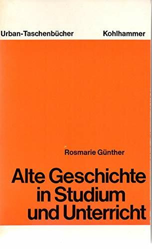 Alte Geschichte in Studium und Unterricht (Urban-Taschenbücher)