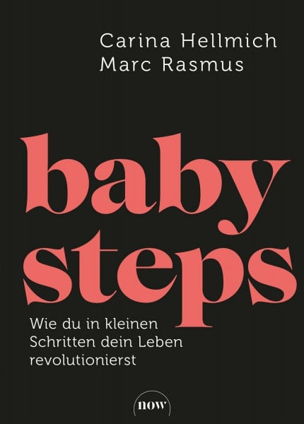 babysteps: Wie du in kleinen Schritten dein Leben revolutionierst