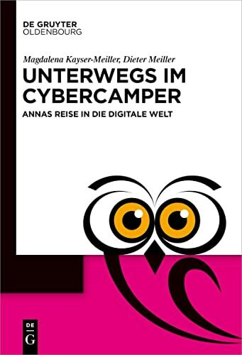 Unterwegs im Cyber-Camper: Annas Reise in die digitale Welt (De Gruyter Populärwissenschaftliche Reihe)