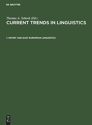 Soviet and East European Linguistics (Current Trends in Linguistics, 1, Band 1)