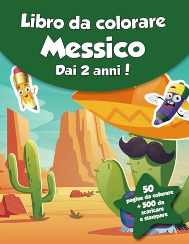 Libro da colorare per bambini - Messico (dai 2 anni): 50 pagine da colorare + 500 da scaricare e stampare!