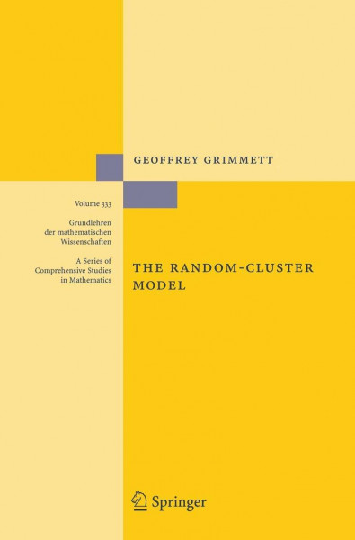 The Random-Cluster Model (Grundlehren der mathematischen Wissenschaften, 333, Band 333)
