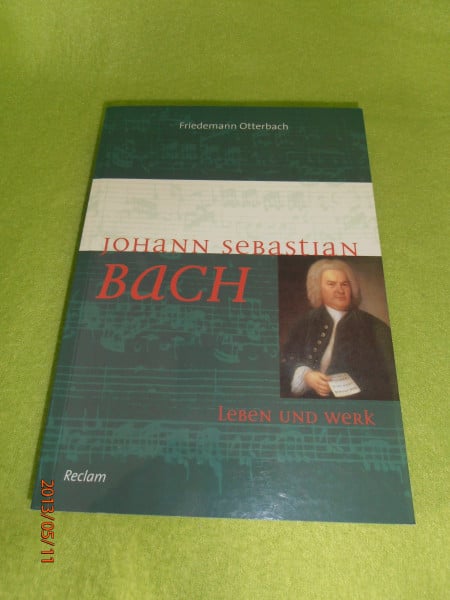 Johann Sebastian Bach: Leben und Werk