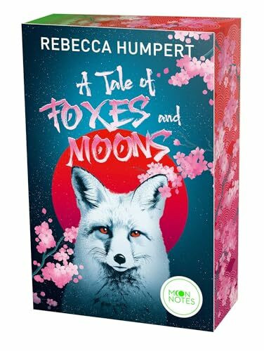 A Tale of Foxes and Moons: Spicy New Adult Romantasy ab 16 mit einer epischen Liebesgeschichte und Japanischer Mythologie