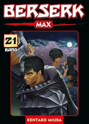 Berserk Max 21: Das actiongeladene und genredefinierende Dark-Fantasy-Epos von Kentaro Miura