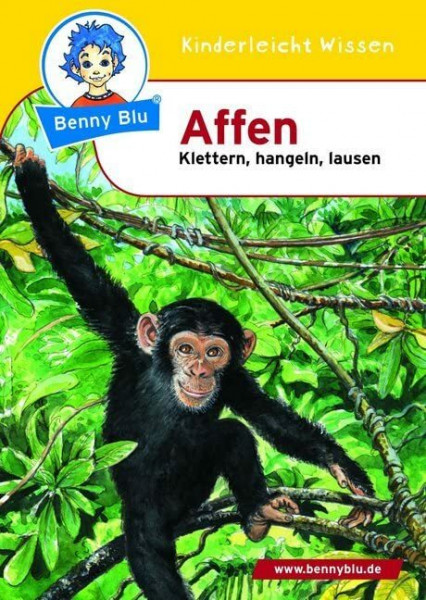 Benny Blu - Affen: Klettern, Hangeln, Lausen (Benny Blu Kindersachbuch)