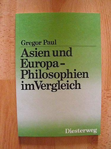 Asien und Europa - Philosophien im Vergleich